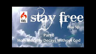 Stay Free (Part 8a - How Morality Decays Without God)