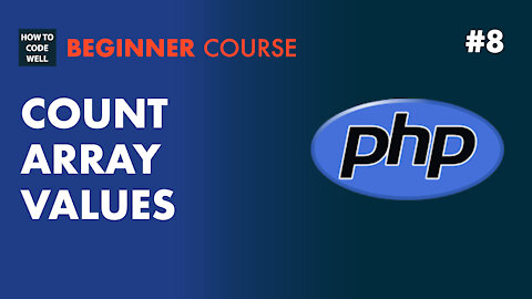 8: How to count PHP array values - PHP Array Course