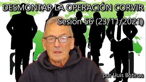 DESMONTAR LA OPERACION CORVIR: Queremos la verdad para detener el genocidio. Sesión 56 (23/11/2021)