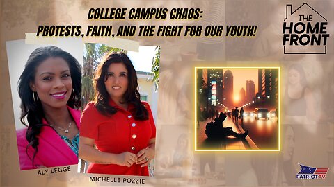 College Campus Chaos: Protests, Faith, and The Fight for Our Youth!