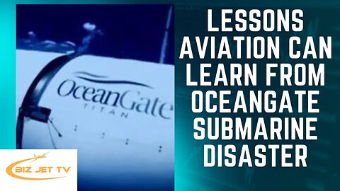Lessons Aviation can Learn from Oceangate Submarine Disaster