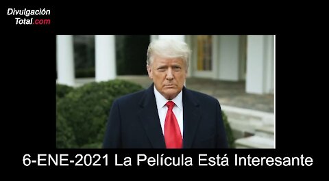 6-ENE-2021 La Película Está Interesante - Parte 1