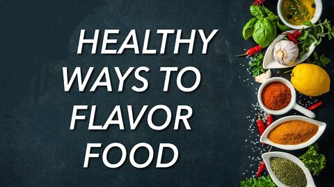 Making Healthy Food Taste Great