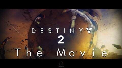 DESTINY 2 | THE MOVIE