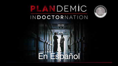 Plandemia: Indoctorinacion (Plandemic InDOCTORnation)