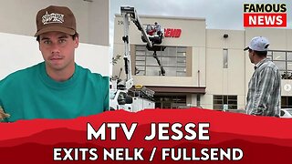 MTV Jesse Announces His Exit From Nelk & Full Send | Famous News