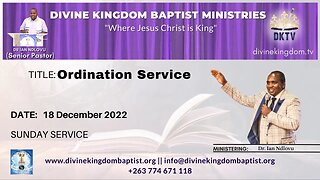 Ordination Service by Dr. Ian Ndlovu (18/12/22)