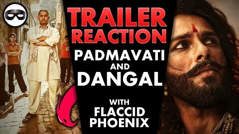 Dangal and Padmavati (Padmaavat) Trailer Reactions & Comic Con talk w/ Flaccid Phoenix