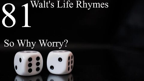 81 So Why Worry
