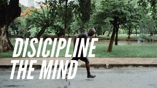 Start Disciplining your mindset