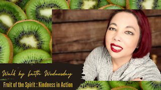 Walk by Faith Wednesday | Kindness in action