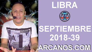 HOROSCOPO LIBRA-Semana 2018-39-Del 23 al 29 de septiembre de 2018-ARCANOS.COM