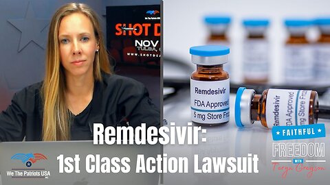 First Class-Action Lawsuit Against Remdesivir, Claiming False Advertising & Negligence | Teryn Gregson Ep 130