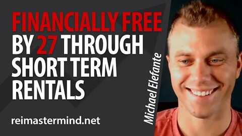 Financially Free by 27 Through Short Term Rentals with Michael Elefante @melefante6