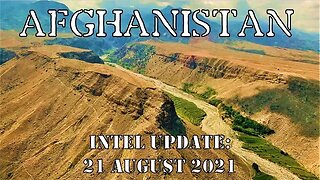 Afghanistan Intel Update: 21 August 2021