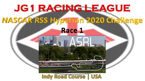 Race 1 | JG1 Racing League | NASCAR RSS Hyperion 2020 Challenge | Indy Road Course | USA