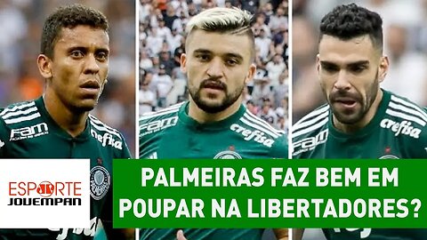 Palmeiras faz bem em poupar na Libertadores? Veja ANÁLISE!