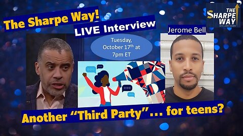 A new "Third Party"... for teens? Activist/Entrepreneur Jerome Bell discuses.