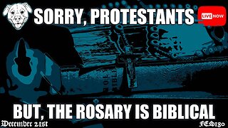 Sorry, Protestants! But, The Rosary IS Biblical! (FES180) #FATENZO “BASED CATHOLIC SHOW”