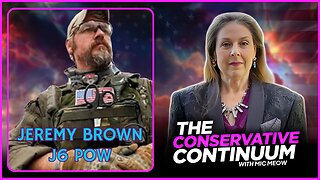 The Conservative Continuum, Ep. 182: "J6 Appeal" with J6 POW Jeremy Brown.