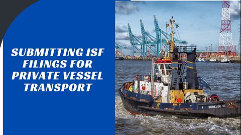 How to File ISF for Goods Transported Privately