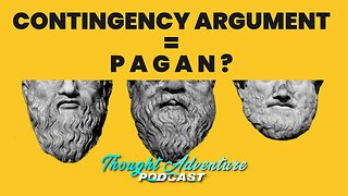 Does Contingency Argument entail a Pagan Greek Conception of God? | Podcast Highlight