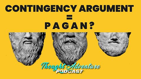 Does Contingency Argument entail a Pagan Greek Conception of God? | Podcast Highlight