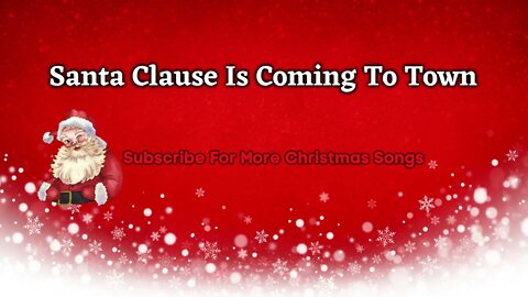 Christmas Song - Santa Clause Is Coming To Town Lyrics 🎅🎶