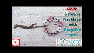 How to make this Flower Necklace with Recycled Materials