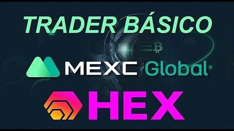 💥Como comprar HEX na MEXC Global. TRADER BÁSICO💥
