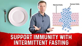 Support Immunity With Intermittent Fasting – Boost Immune System With Fasting – Dr.Berg