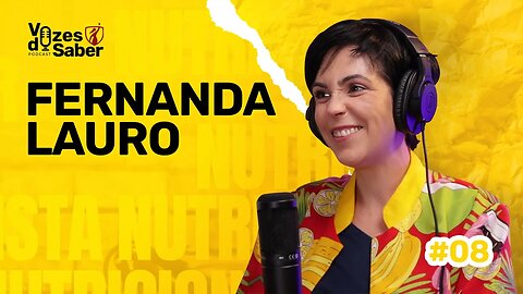 #EP8 | Fernanda De Lauro: Nutricionista Inspiradora e Agente de Transformação