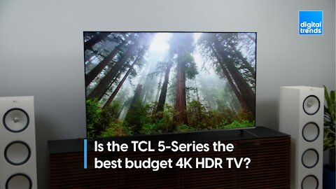 Is the TCL 5 Series the best budget 4K HDR TV?