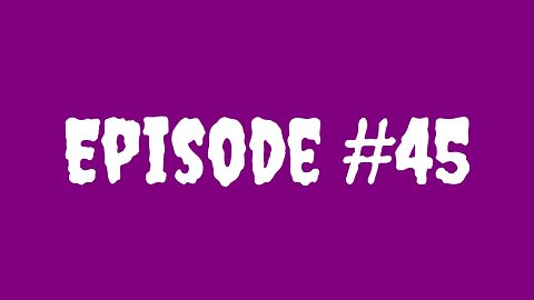 Episode #45