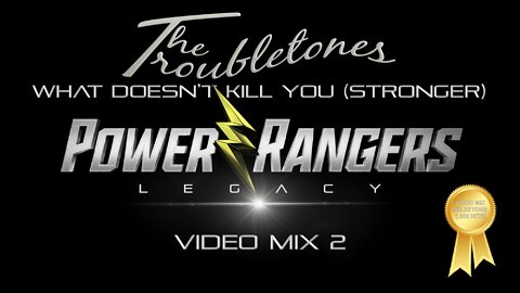 The Troubletones- What Doesn't Kill You (Stronger) (Power Rangers: Legacy Video Mix 2)