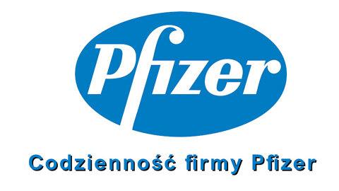 Codzienność firmy Pfizer zaniedbania, oszustwo, przekupstwo, łamanie prawa