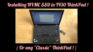 Installing NVME SSD in T430 ThinkPad ! ( Or Any 'Classic' ThinkPad ! )