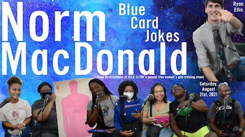 Norm MacDonald Blue Card Jokes Read By Gun Enthusiasts