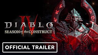 Diablo 4: Season of the Construct - Official Gameplay Trailer