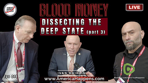 Dissecting the Deep State (pt 3) with Ivan Raiklin (Blood Money Episode 214)