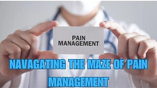 The Pain Management Maze! #paimanagement #stigma #insurance #opiods #percocet #addiction #pain