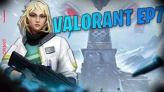 VALORANT EPISODE 7 | NEW AGENT | LETS GRIND |