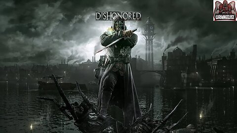 DISHONORED. UMA EPICA AVENTURA POR UM MUNDO STEAM PUNK