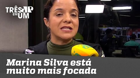 Vera Magalhães: "Marina Silva está muito mais focada, mais objetiva e muito menos 'sonhática'"