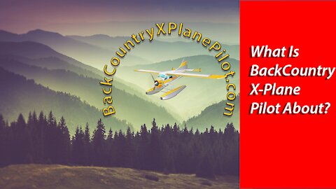 What is Backcountry X-Plane Pilot