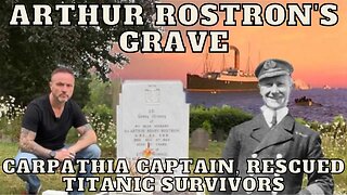 Arthur Rostron's Grave - Famous Graves - Captain of the RMS Carpathia