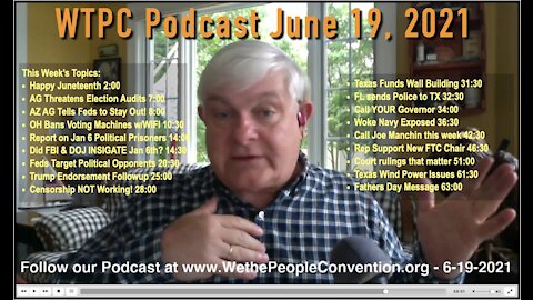 We the People Convention News & Opinion 6-19-21