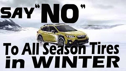 Say "NO" to All Season Tires in Winter | What are All-Season Tires? | What are Winter Tires? |