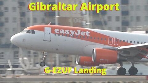 easyJet Plane Landing at Gibraltar, G-EZUF