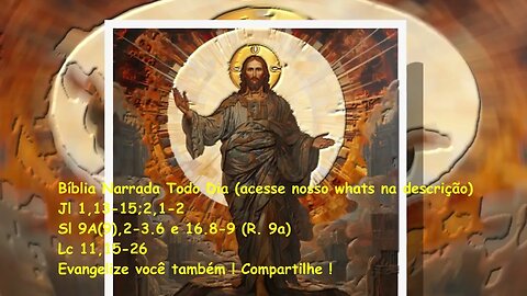 Evangelho do dia / Liturgia Diária - Jl 1,13-15;2,1-2 - Sl 9A(9),2-3.6 e 16.8-9 - Lc 11,15-26